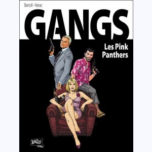 Gangs : Tome 1, Les Pink Panthers