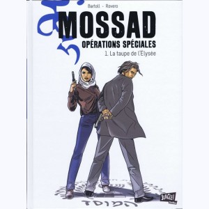 Mossad - Opérations Spéciales : Tome 1, La taupe de l'Élysée