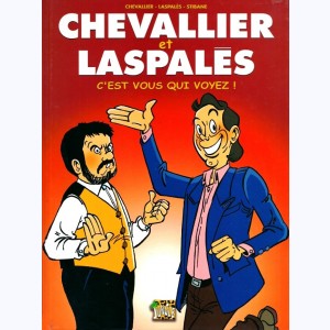 Chevallier et Laspalès, C'est vous qui voyez !