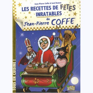 Tous en cuisine ! : Tome 3, Les recettes de fêtes inratables de Jean-Pierre Coffe