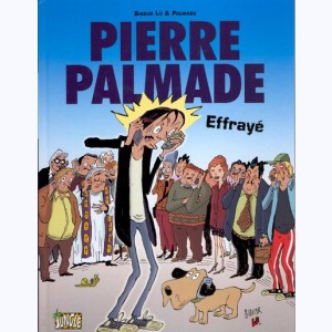 Pierre Palmade, Effrayé