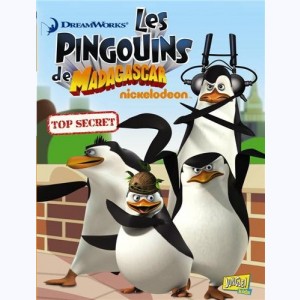 Les pingouins de Madagascar : Tome 02, Top secret