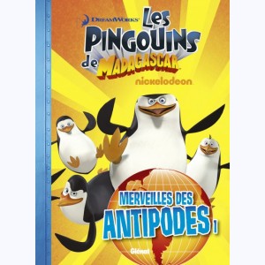 Les pingouins de Madagascar : Tome 2, Merveilles des Antipodes 1