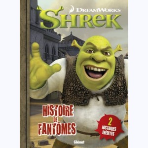 Shrek : Tome 4, Histoires de fantômes