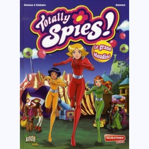 Totally Spies : Tome 6, Le grand Moudini