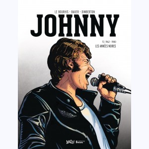 Johnny : Tome 2, 1962 - 1980 Les années noires
