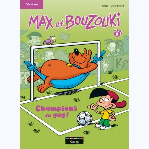 Max et Bouzouki : Tome 3, Champions du gag !
