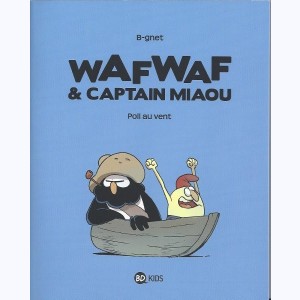 WafWaf & Captain Miaou : Tome 1, Poil au vent