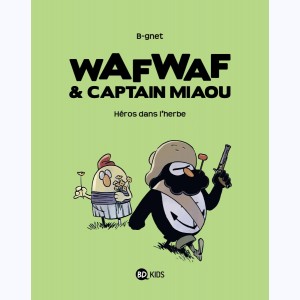 WafWaf & Captain Miaou : Tome 2, Héros dans l'herbe