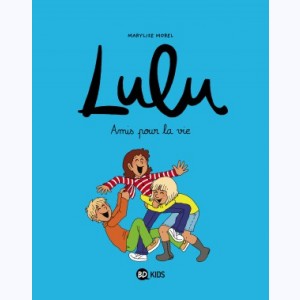 Lulu (Morel) : Tome 3, Amis pour la vie