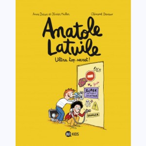 Anatole Latuile : Tome 5, Ultra top secret !