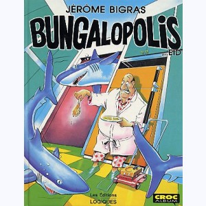 Jérôme Bigras : Tome 1, Bungalopolis