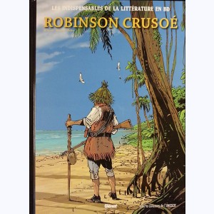 Les indispensables de la Littérature en BD : Tome 3, Robinson Crusoé