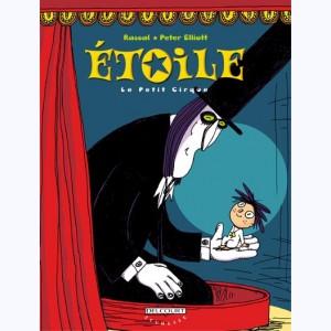 Étoile (Elliott) : Tome 1, Le pretit cirque
