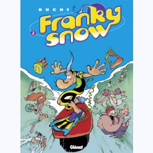 Franky snow : Tome 2, Totale éclate