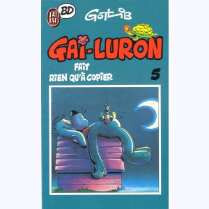 Gai-Luron : Tome 5, Gai-Luron fait rien qu'à copier