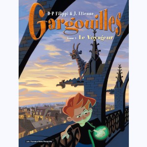 Gargouilles : Tome 1, Le voyageur