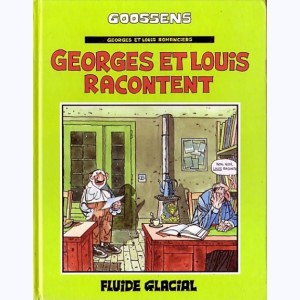 Georges et Louis romanciers : Tome 1, Georges et Louis racontent