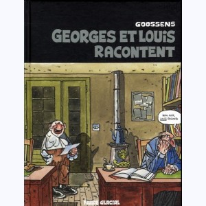 Georges et Louis romanciers : Tome 1, Georges et Louis racontent : 