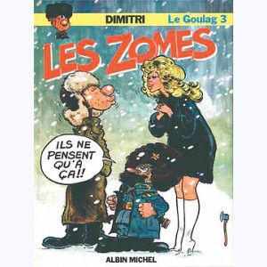 Le Goulag : Tome 3, Les Zomes : 