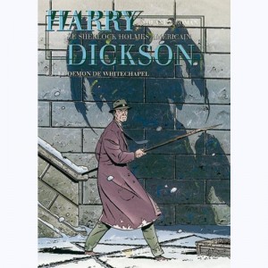 Harry Dickson (Nolane) : Tome 2, Le démon de Whitechapel : 