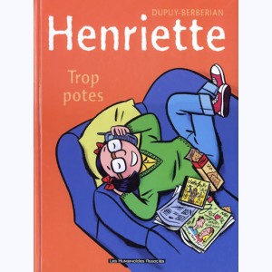 Henriette : Tome 3, Trop potes