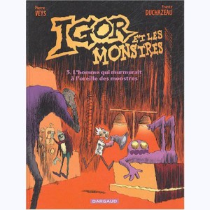 Igor et les monstres : Tome 3