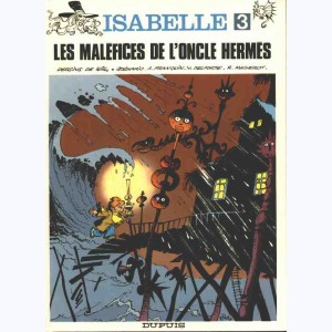 Isabelle : Tome 3, Les maléfices de l'oncle Hermès
