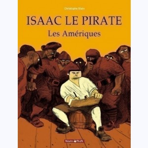 Isaac le pirate : Tome 1, Les amériques