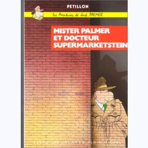 Jack Palmer : Tome 2, Mister Palmer et Dr Supermarketstein