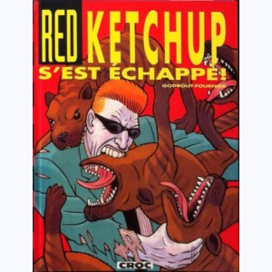 Red Ketchup : Tome 3, Red Ketchup s'est échappé !