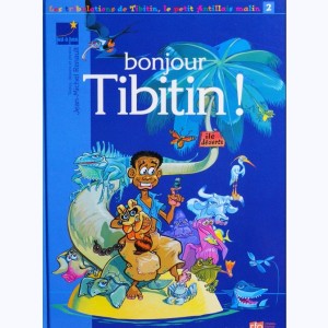 Les tribulations de Tibitin le petit antillais : Tome 2, Bonjour Tibitin !