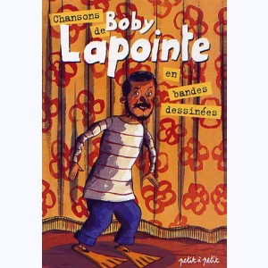 Chansons en Bandes Dessinées, Boby Lapointe : 