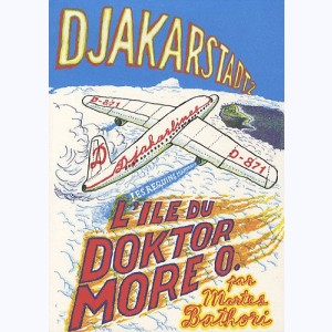 Djakarstadt : Tome 2, L'Île du docteur More O.