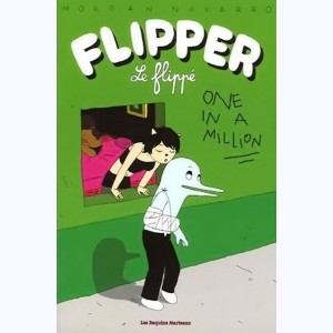 Flipper le flippé : Tome 2, One in a million