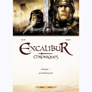 Excalibur - Chroniques : Tome 1, Pendragon