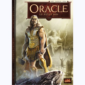 Oracle : Tome 3, Le Petit Roi