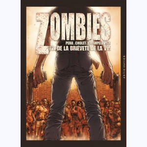 Zombies : Tome 2, De la brièveté de la vie