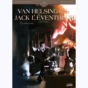 Van Helsing contre Jack l'Eventreur : Tome 2, La Belle de Crécy