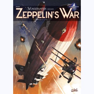 Wunderwaffen présente, Zeppelin's war - Les Raiders de la nuit