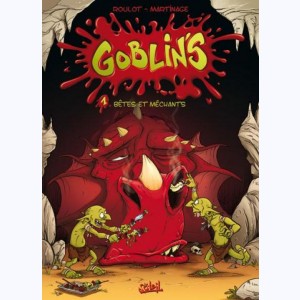 Goblin's : Tome 1, Bêtes et méchants