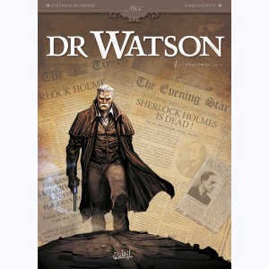 Dr Watson : Tome 1, Le Grand Hiatus