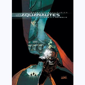 Les Aquanautes : Tome 1, Physalia