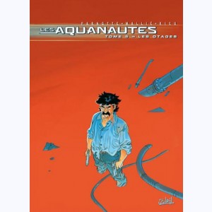 Les Aquanautes : Tome 5, Les Otages