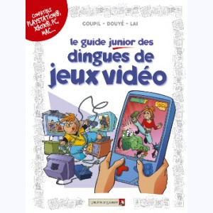 Les Guides Junior : Tome 7, Le Guide Junior des dingues de jeux vidéo