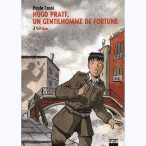 Hugo Pratt, un gentilhomme de fortune : Tome 2, Venise