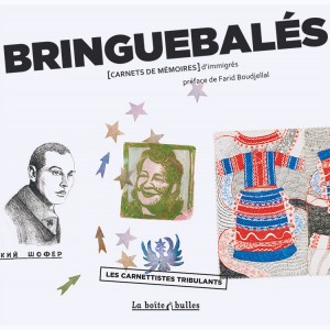 Bringuebalés, [Carnet de mémoires] d'immigrés