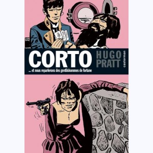 Corto Maltese (Mini Corto) : Tome 7, Et nous reparlerons des gentils hommes de fortune