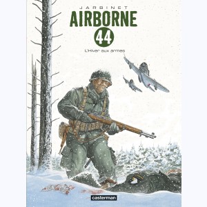 Airborne 44 : Tome 6, L'Hiver aux armes