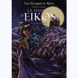 Les Chroniques de Katura : Tome 2, La légende d'Eikos - Réveil dans la nuit